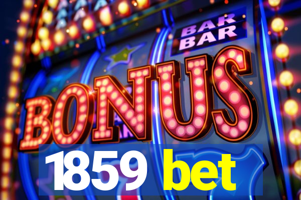 1859 bet